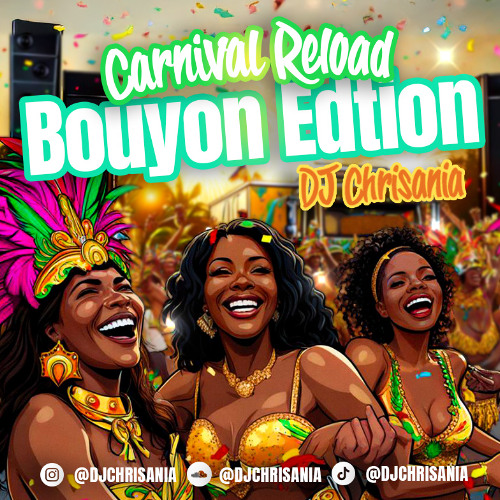 Carnival Reload Bouyon Edition 2025 - DJ Chrisania (1T1, Gwada G, Faithii, Slyme Hoyss, BRG Hollywood)