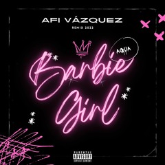 Aqua - Barbie Girl (Afi Vazquez Remix)2022 INTRO. **DESCARGA EN BUY**