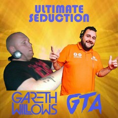 GTA feat Gareth Willows - Ultimate Seduction
