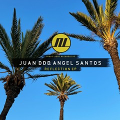 Juan Ddd, Angel Santos - Reflection - Night Light Records