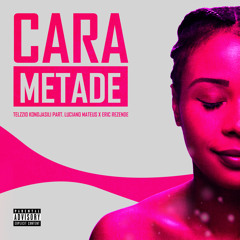 Cara Metade (Telzzio K ft. Luciano Mateus, Eric Rezende)