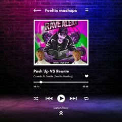 Push up vs Reünie - Creeds ft Snelle (Feeltis mashup)