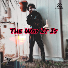 The Way It Is ( prod . Almighty Nate )