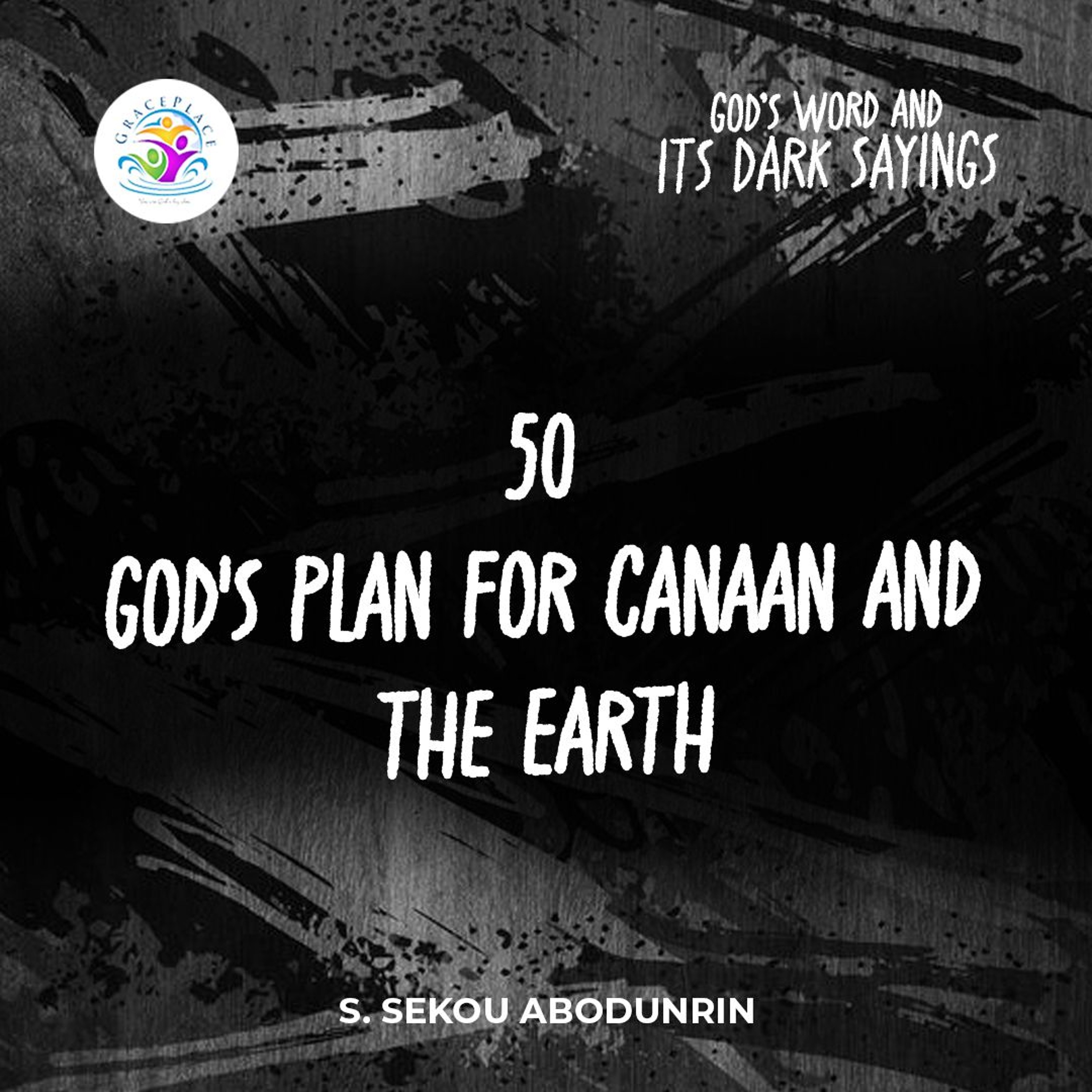 God's Plan For Canaan And The Earth (SA241013) episode artwork