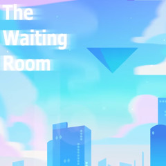 The Waiting Room (TWR) Intro