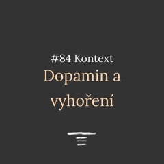 #84 - Vyhoření v kontextu dopaminu