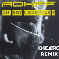 ROHFF - Qui Est L'Exemple (CHELERO REMIX)