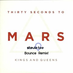 30 Seconds To Mars - Kings & Queens - StevieTee Bounce MixSC