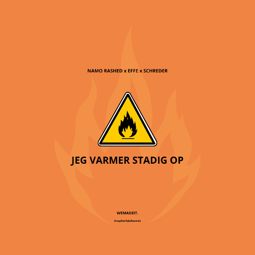 Jeg Varmer Stadig Op feat. Effe, Schreder (WTFHolbek)