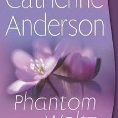 !Get Phantom Waltz Written by Catherine Anderson