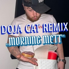 DOJA CAT REMIX "MORNING METT" FEAT. LEX