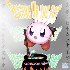 BEATING UP THE POT (feat. Dolla Peso)