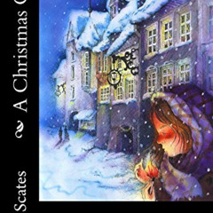 [Download] KINDLE 📂 A Christmas Carol: The Play by  Ed Scates,Charles Dickens,Hans C