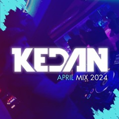 Kedan April 24 Mix