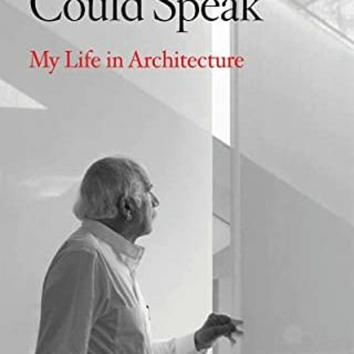 GET KINDLE PDF EBOOK EPUB If Walls Could Speak: My Life in Architecture by  Moshe Safdie 💑