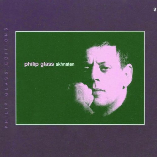 Philip Glass - Akhnaten Act 1 Prelude Refrain Verse 1 Verse 2