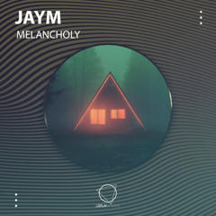 Jaym - Melancholy (LIZPLAY RECORDS)