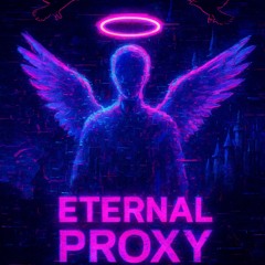 Eternal Proxy
