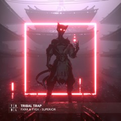 FXRR & Fyex - SUPERIOR
