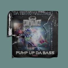 Da Tekno Warriors - Pump Up da Bass (remix)