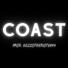 "Coast" Prod. kezzotheriot8974