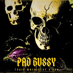 FREE DL | PAD BUSSY - Toxic Machinery, USH (HM2)