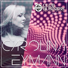 27/22 Carolina Eymann live @ Club Business Radio Show 01.07.2022 - Techno