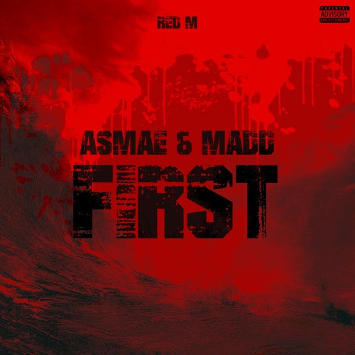 First (with Madd & Youv Dee & Asmae)