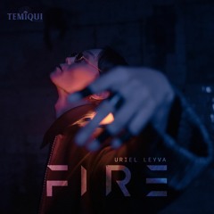 Uriel Leyva - Fire (Original Mix)