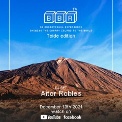 BBR TV | Teide edition | Aitor Robles DJ Set