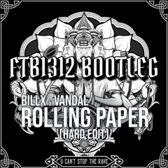 Billx & Vandal-Rolling Papers(Hard Edit)[FTB1312 BOOTLEG]