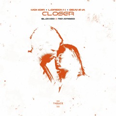 Monoir x Loredvn x Geanina - Closer (Slowed & Reverbed)