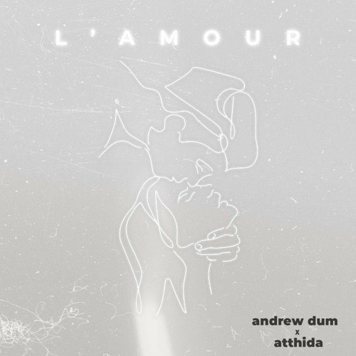 Andrew Dum Feat. Atthida - L’ Amour  [Remix]
