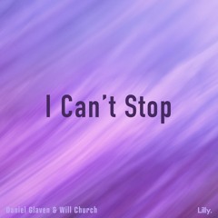 Daniel Glaven & Will Church - I Can't Stop