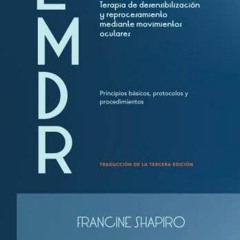 PDF Read Online EMDR Principios b?sicos, protocolos y procedimientos (Spanish Ed