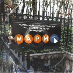 PREMIERE: Julian Alvarez - Gravity (Stereotype Remix - Break Free Version) [WAPM Records]