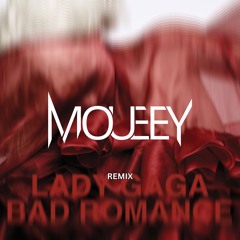 Lady Gaga - Bad Romance (Moueey Remix)