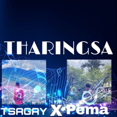 THARINGSA TSAGAYXTHE PEMA