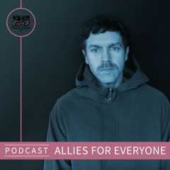 Podcast #092 - Allies For Everyone