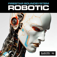 Firestar Soundsystem - Robotic