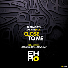 Nico Aristy, Jazmin - Close To Me (Original Mix)