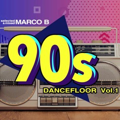 90'S DANCEFLOOR Vol.1 - Selected & Mixed by MARCO B