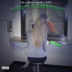 Loki x Aflacko x LoyaltyBGM x Lil Trev - Loyalty is Everything (Prod. Bear Onda Beat) [Thizzler]