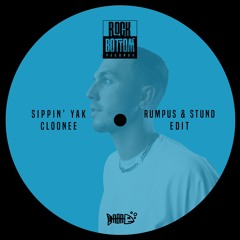 Cloonee - Sippin Yak (RUMPUS x STUND remix)