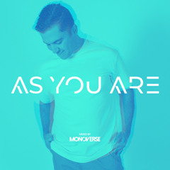 As You Are 005 with Monoverse