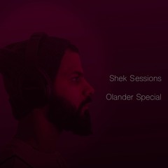 Shek Sessions - Jeremy Olander Special