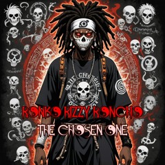 Ronko Rizzy Roncho - The Chosen One