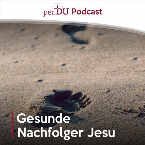 Gesunde Nachfolger Jesu - folgen guten Vorbildern - Immanuel Grauer