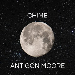 Antigon Moore - Chime