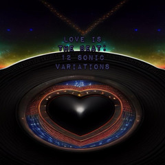 Love Is The Beat: 12 Sonic Variations
